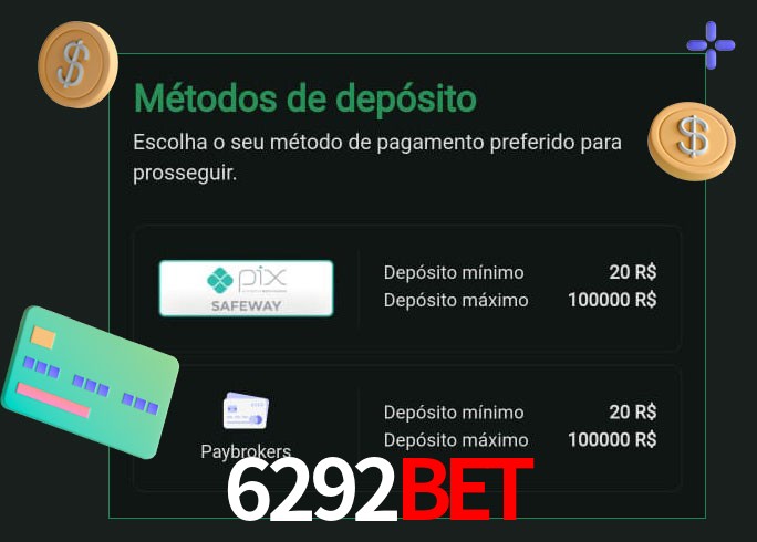 O cassino 6292bet oferece uma grande variedade de métodos de pagamento